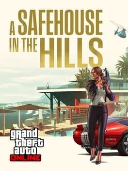 Grand Theft Auto Online: A Safehouse in the Hills