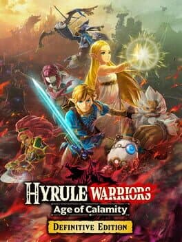 Hyrule Warriors: Age of Calamity - Definitive Edition